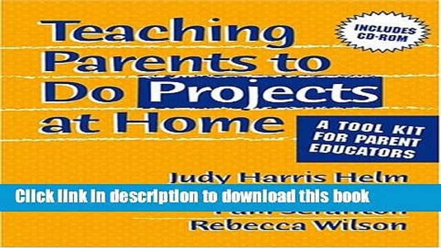 Read Teaching Parents To Do Projects At Home: A Tool Kit For Parent Educators Ebook Free