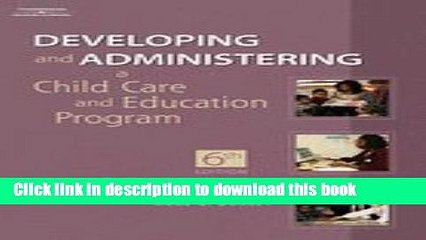 Read Developing and Administering a Child Care Education Program W/ Professional Enhancement
