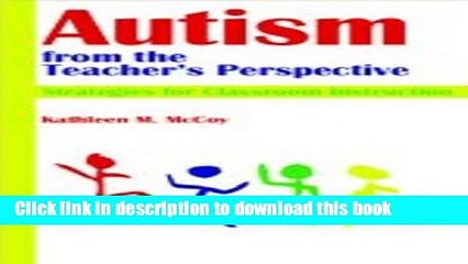 Read Autism from the Teacher s Perspective: Strategies for Classroom Instruction Ebook Free