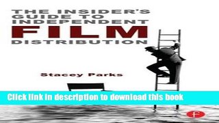 Read The Insider s Guide to Independent Film Distribution  Ebook Free