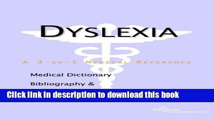 Read Dyslexia - A Medical Dictionary, Bibliography, and Annotated Research Guide to Internet