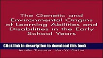 Read The Genetic and Environmental Origins of Learning Abilities and Disabilities in the Early