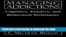 Read Managing Addictions: Cognitive, Emotive, and Behavioral Techniques Ebook Free