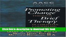 Download Promoting Change through Brief Therapy in Christian Counseling (AACC Library) PDF Online