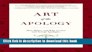 Read Art of the Apology: How, When, and Why to Give and Accept Apologies  Ebook Free
