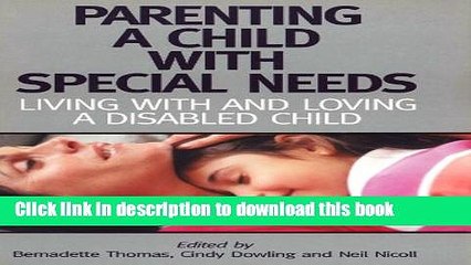 Read Parenting A Child with Special Needs: Living With and Loving A Disabled Child  Ebook Free