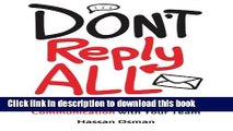 Download Don t Reply All: 18 Email Tactics That Help You Write Better Emails and Improve