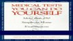 Read Medical Tests You Can Do Yourself: More Than 250Procedures for Diagnosing Illnesses,