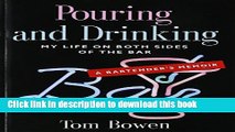 Read POURING AND DRINKING: My Life on Both Sides of the Bar - A Bartender s Memoir Ebook Free