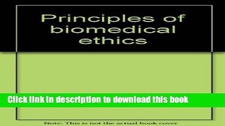 Download Principles of biomedical ethics Ebook Free