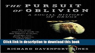 Read The Pursuit of Oblivion: A Social History of Drugs Ebook Free