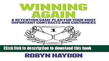Read Books Winning Again: A retention game plan for your most important contracts and customers