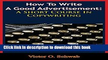 Download Books How To Write A Good Advertisement: A Short Course In Copywriting E-Book Download