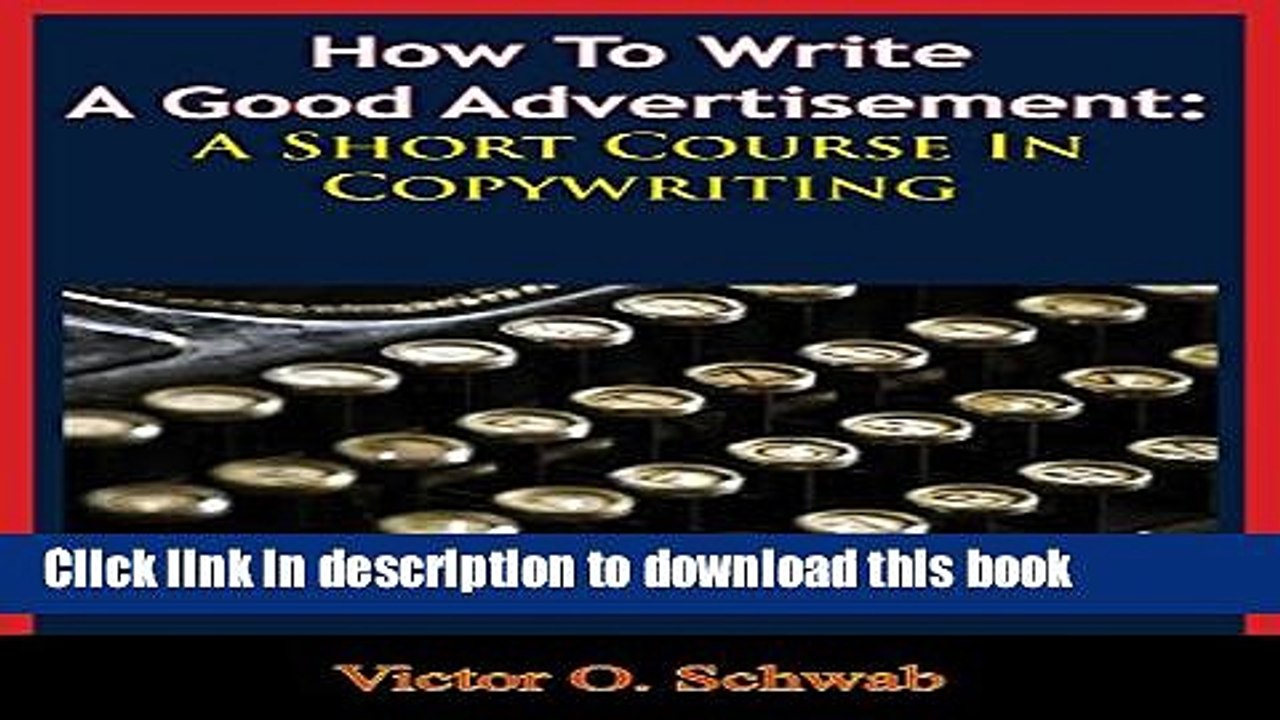 Download Books How To Write A Good Advertisement: A Short Course In Copywriting E-Book Download