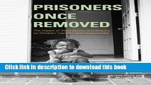 Read Prisoners Once Removed: The Impact of Incarceration and Reentry on Children, Families, and