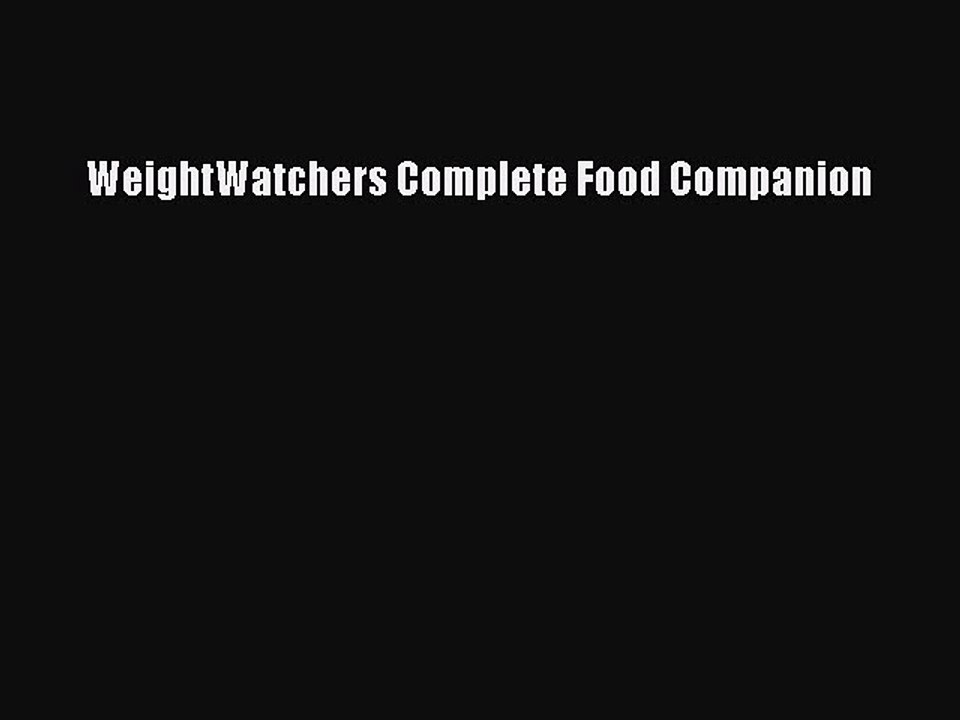 READ book  WeightWatchers Complete Food Companion  Full Ebook Online Free