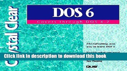 Read Crystal Clear DOS: Covers Through DOS 6.2 Ebook Free