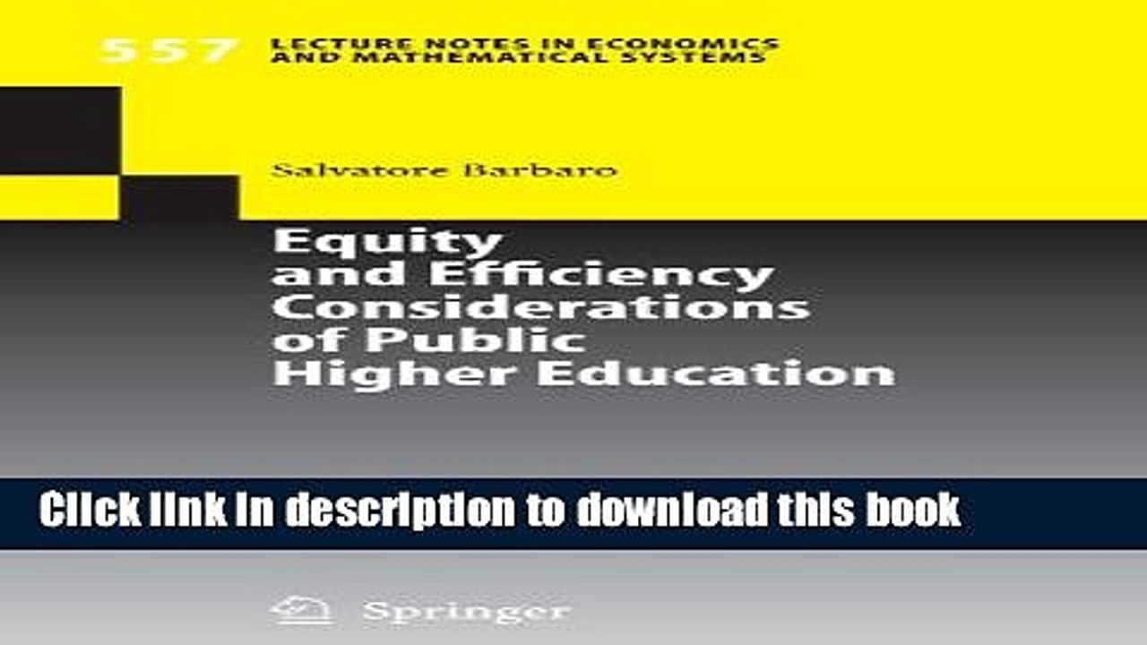 Download Equity and Efficiency Considerations of Public Higher Education (Lecture Notes in