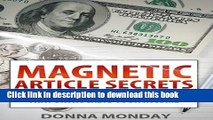 Read Books Magnetic Article Secrets: Write Attention-Grabbing Content That Skyrockets Your Income