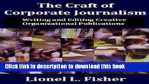 Read Books The Craft of Corporate Journalism:Writing and Editing Creative Organizational