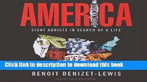[Read PDF] America Anonymous: Eight Addicts in Search of a Life Download Online
