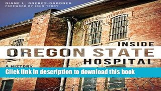 Read Inside Oregon State Hospital: A History of Tragedy and Triumph (Landmarks) PDF Online