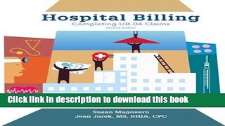 Download Hospital Billing: Completing UB-04 Claims:2nd (Second) edition Ebook Free