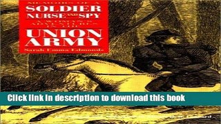 Read Memoirs of a Soldier, Nurse, and Spy: A Woman s Adventures in the Union Army PDF Online