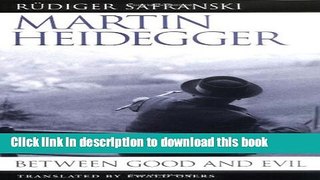 Read Martin Heidegger: Between Good and Evil PDF Online