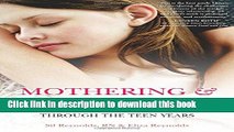 Read Mothering and Daughtering: Keeping Your Bond Strong Through the Teen Years  Ebook Online