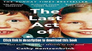 Read The Last Act of Love: The Story of My Brother and His Sister Ebook Online