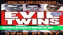 Read Evil Twins: Chilling True Stories of Twins, Killing and Insanity Ebook Free