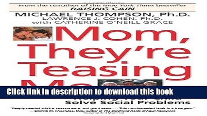 Read Mom, They re Teasing Me: Helping Your Child Solve Social Problems Ebook Free