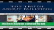 Download The Truth About Bullying: What Educators and Parents Must Know and Do Ebook Free