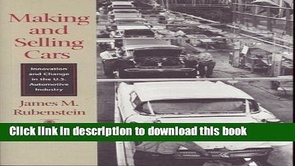 Read Making and Selling Cars: Innovation and Change in the U.S. Automotive Industry  Ebook Free