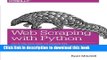 Read Web Scraping with Python: Collecting Data from the Modern Web Ebook Free