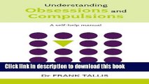Read Understanding Obsessions and Compulsions (Overcoming common problems) Ebook Online