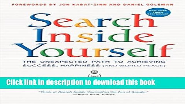 Read Search Inside Yourself: The Unexpected Path to Achieving Success, Happiness (and World Peace)