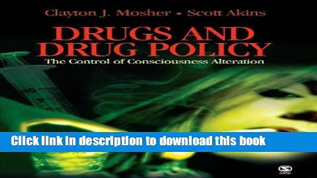 Download Drugs and Drug Policy: The Control of Consciousness Alteration PDF Online