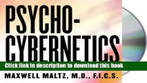 Download Psycho-Cybernetics: How to Use the Power of Self-Image Psychology for Success Ebook Online