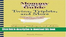 Read Mommy Rescue Guide Twins, Triplets, and More: Lifesaving Techniques and Advice for Surviving