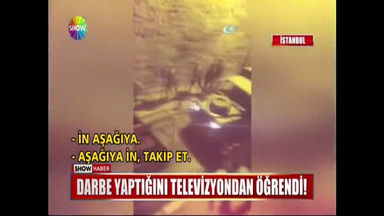 Darbe yaptığını televizyondan öğrendi!