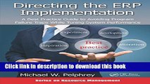 Read Directing the ERP Implementation: A Best Practice Guide to Avoiding Program Failure Traps