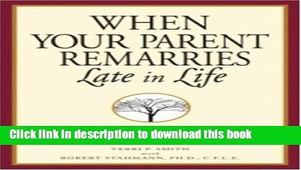 Download When Your Parent Remarries Late In Life: Making Peace With Your Adult Stepfamily PDF Online