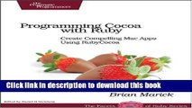 Download Programming Cocoa with Ruby: Create Compelling Mac Apps Using RubyCocoa Ebook Online