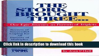 Download The Stork Brought Three: Our Epic Journey As Parents of Triples  PDF Online