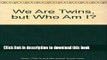 Download We Are Twins, but Who Am I?  Ebook Free