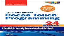 Download Sams Teach Yourself Cocoa Touch Programming in 24 Hours Ebook Online