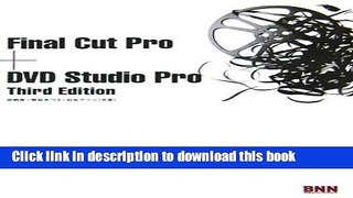 Read Final Cut Pro + DVD Studio Pro Third Edition Ebook Free