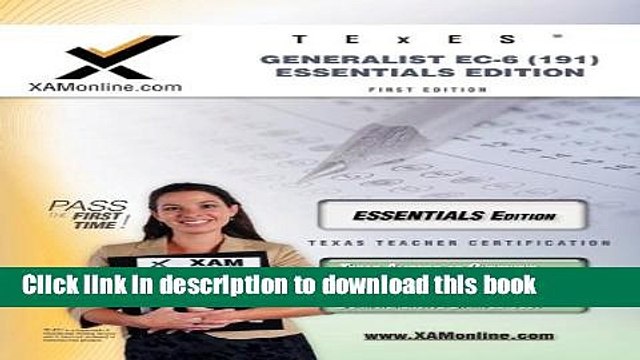 Read TExES Generalist EC-6 191 Essentials Edition Teacher Certification Test Prep Study Guide (XAM